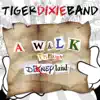 Tiger Dixie Band - A Walk Through Dixneyland